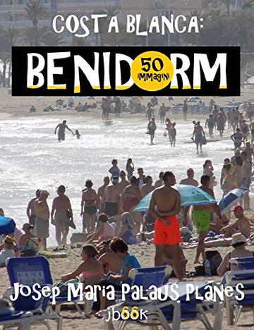 Costa Blanca: Benidorm (50 immagini)